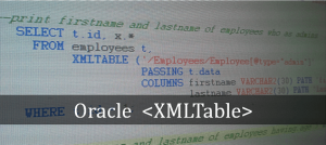 Oracle XMLTable Tutorial with Example