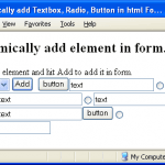 Dynamically add button, textbox, input, radio elements in html form using JavaScript.