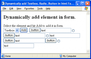 Dynamically add button, textbox, input, radio elements in html form using JavaScript.