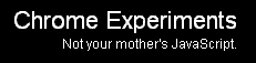 Chrome Experiment: Google’s new site to showcase Chrome and JavaScript